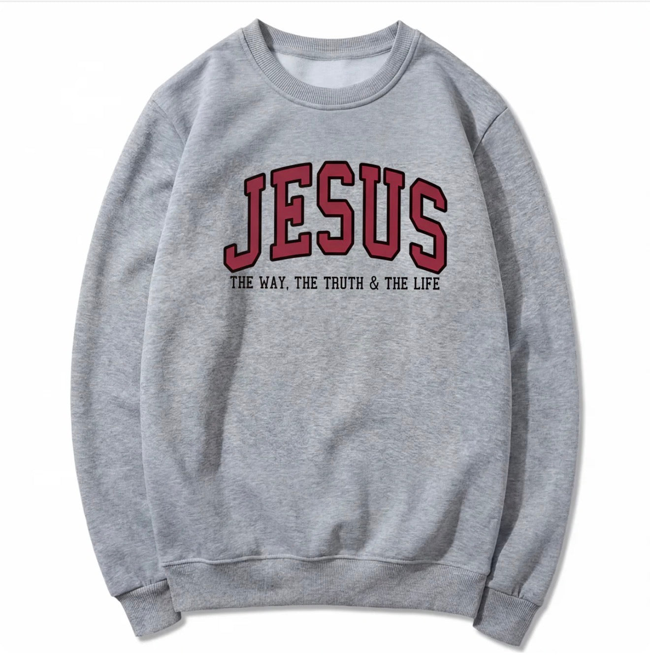 Jesus The Way The Truth and The Life Varsity Sweatshirt